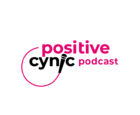 Positive Cynic Podcast